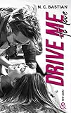 Drive Me To Love : Par L'auteur New Adult De La S%C3%A9rie %C3%A0 Succ%C3%A8s Be Mine (&h)