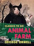 Animal Farm Classics To Go English Edition