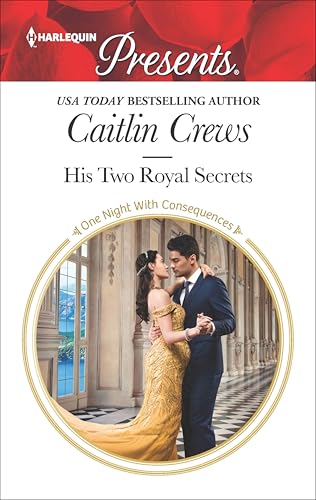 His Two Royal Secrets (By: Caitlin Crews) cover