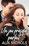 Un Jeu Presque Parfait (jeux Dangereux T. 3)