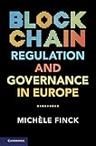 Blockchain Regulation And Governance In Europe English Edition