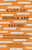 A Lot Of People Are Saying The New Conspiracism And The Assault On Democracy English Edition