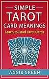 Simple Tarot Card Meanings Learn To Read Tarot Cards English Edition