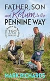 Father Son And Return To The Pennine Way Six More Days 100 More Miles English Edition