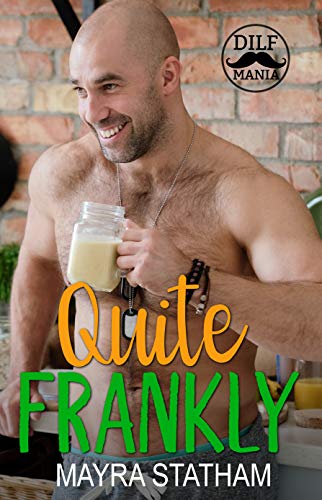 Quite Frankly: Dilf Mania book cover