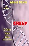 The Creep Among Us The Golden State Killer After The Arrest