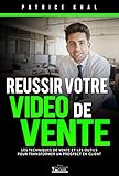 Russir Votre Vido De Vente Les Techniques De Vente Et Les Outils Pour Transformer Un Prospect En Client