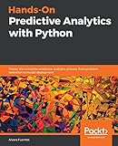 Handson Predictive Analytics With Python Master The Complete Predictive Analytics Process From Problem Definition To Model Deployment English Edition