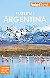 Fodors Essential Argentina With The Wine Country Uruguay Chilean Patagonia Fullcolor Travel Guide Book 9