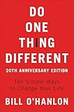 Do One Thing Different Ten Simple Ways To Change Your Life