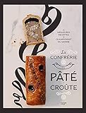 La Confr%C3%A9rie P%C3%A2t%C3%A9 Cro%C3%BBte (beaux Livres Cuisine)