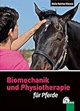 Biomechanik Und Physiotherapie Fr Pferde German Edition