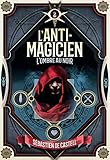 L'anti Magicien (tome 2)   L'ombre Au Noir