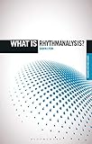 What Is Rhythmanalysis The What Is Research Methods Series English Edition