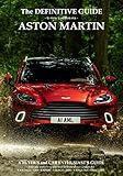 The Definitive Guide To Gaydon Era Aston Martin The Ultimate Aston Martin Guide English Edition