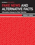 Fake News And Alternative Facts Information Literacy In A Posttruth Era English Edition
