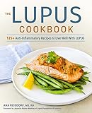 The Lupus Cookbook 125 Antiinflammatory Recipes To Live Well With Lupus