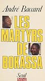 Les Martyrs De Bokassa Lhistoire Immdiate