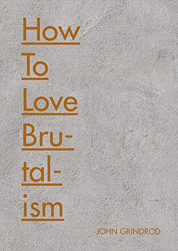 How to Love Brutalism book cover