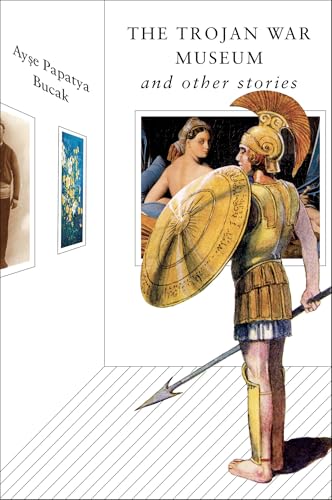 The Trojan War Museum:And Other Stories