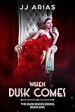 When Dusk Comes Book One In The Dusk Queen Series English Edition