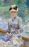 Delphi Complete Paintings Of Berthe Morisot Illustrated Delphi Masters Of Art Book 48