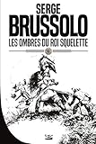 Les Ombres Du Roi Squelette