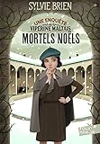 Mortels No%C3%ABls: Les Enqu%C3%AAtes De Vip%C3%A9rine Maltais (folio Junior T. 1839)