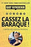 Cassez La Baraque Capitalisez Sur Vos Passions Village Mondial