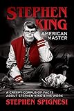 Stephen King American Master A Creepy Corpus Of Facts About Stephen King His Work English Edition