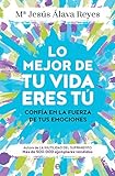 Lo Mejor De Tu Vida Eres T Psicologa Y Salud Spanish Edition