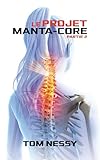 Le Projet Manta Core : Partie 2