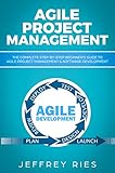 Agile Project Management The Complete Stepbystep Beginners Guide To Agile Project Management Software Development Lean Guides For Scrum Kanban Dsdm Xp Crystal Book 1 English Edition