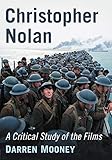Christopher Nolan A Critical Study Of The Films