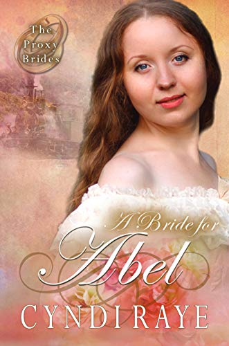 A Bride for Abel (By: Cyndi Raye) cover