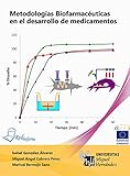 Metodologas Biofarmacuticas En El Desarrollo De Medicamentos Spanish Edition