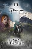 Les Gardiens De L'ordre Sacr%C3%A9   Tome 3 : La Recrue