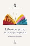 Libro De Estilo De La Lengua Espaola Segn La Norma Panhispnica Spanish Edition
