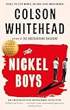 The Nickel Boys The New Novel From The Pulitzer Prizewinning Author Of The Underground Railroad English Edition