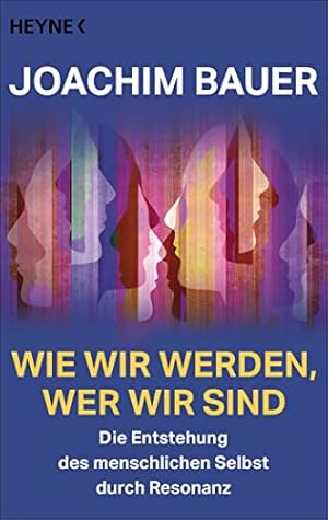 Autonomie: Die Entfaltung des Selbst Joachim Bauer
