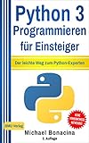 Python 3 Programmieren Fr Einsteiger Der Leichte Weg Zum Pythonexperten Einfach Programmieren Lernen 2 German Edition