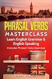 Phrasal Verbs Masterclass Learn English Grammar English Speaking Includes Phrasal Verbs Exercises Business English Toeflieltstoeic Advanced English