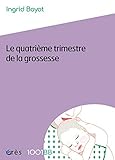 Le Quatrime Trimestre De La Grossesse 1001bb N157 Mille Et Un Bbs