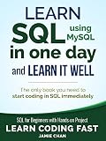 Sql Learn Sql Using Mysql In One Day And Learn It Well Sql For Beginners With Handson Project Learn Coding Fast With Handson Project Book 5
