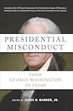 Presidential Misconduct From George Washington To Today English Edition
