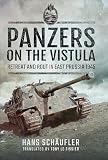 Panzers On The Vistula Retreat And Rout In East Prussia 1945 English Edition