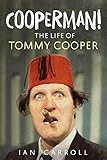 Cooperman The Life Of Tommy Cooper English Edition