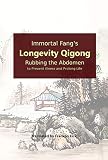 Immortal Fangs Longevity Qigong Rubbing The Abdomen To Prevent Illness And Prolong Life