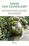 Les %C3%A9motions Cach%C3%A9es Des Plantes