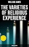 The Varieties Of Religious Experience Complete Edition English Edition